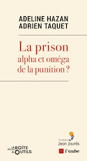 Prison : alpha et oméga de la punition? (La)